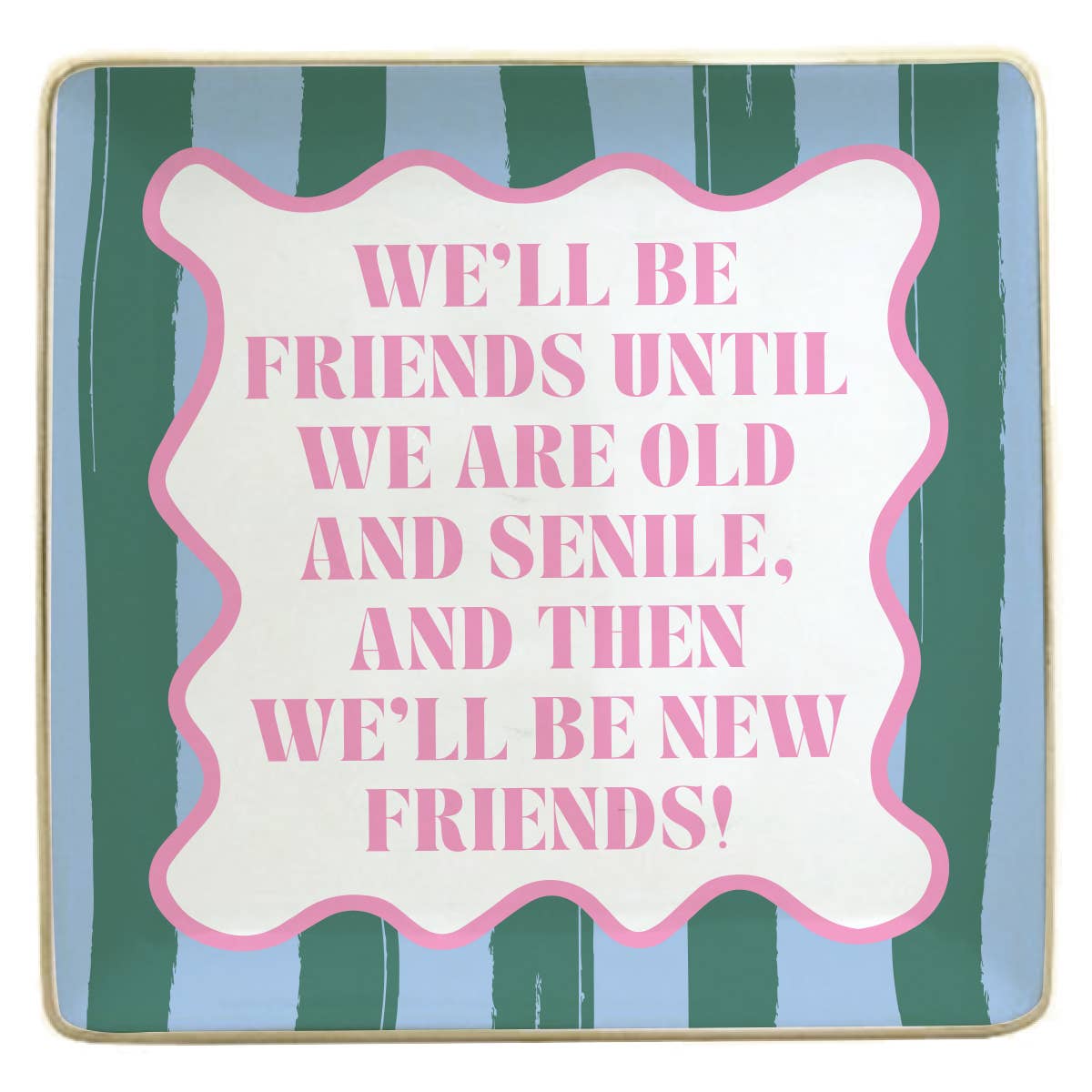 We'll Be Friends Trinket Tray
